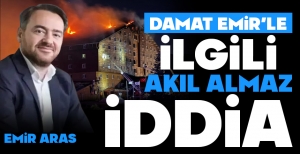 DAMAT EMİR'LE İLGİLİ AKIL ALMAZ İDDİA....