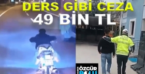 DERS GİBİ CEZA.... ARTİSTLİK YAPAN SÜRÜCÜYE 49 BİN TL CEZA...