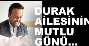 DURAK AİLESİNİN MUTLU GÜNÜ....