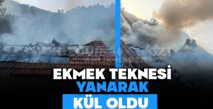 EKMEK TEKNESİ YANARAK KÜL OLDU