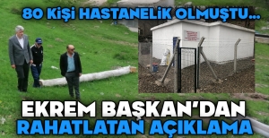 EKREM ÇETİNKAYA'DAN RAHATLATAN AÇIKLAMA... 80 KİŞİ HASTANELİK OLMUŞTU...