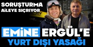EMİNE ERGÜL'E YURT DIŞI YASAĞI... SORUŞTURMA AİLEYE SIÇRADI...