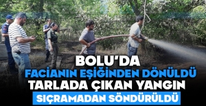 FACİANIN EŞİĞİNDEN DÖNÜLDÜ: TARLADA ÇIKAN YANGIN SIÇRAMADAN SÖNDÜRÜLDÜ