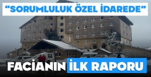 FACİAYLA İLGİLİ İLK RAPOR YAYINLANDI