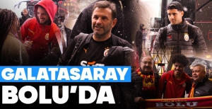 GALATASARAY KUPA MAÇI İÇİN BOLU'DA.....