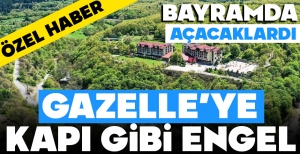 GAZELLE'NİN BAYRAMDAN SONRA AÇMA HAYALİNE KAPI GİBİ ENGEL