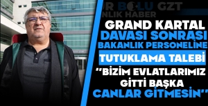GRAND KARTAL DAVASI SONRASI BAKANLIK PERSONELİNE TUTUKLAMA TALEBİ