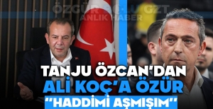 "HADDİMİ AŞTIM, ÖZÜR DİLİYORUM"