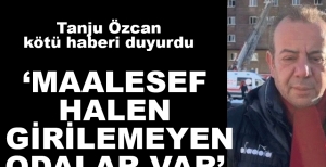 "HALA GİRİLEMEYEN ODALAR VAR"