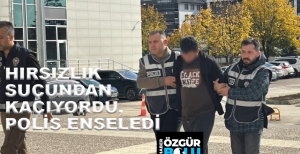 HIRSIZLIK VE MALA ZARAR VEMEDEN ARANIYORDU, FİRARİ ŞAHIS YAKALANDI