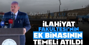 İLAHİYAT FAKÜLTESİ'NİN EK BİNASININ TEMELİ ATILDI