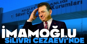 İMAMOĞLU SİLİVRİ CEZAEVİ'NDE....