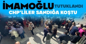 İMAMOĞLU TUTUKLANDI, CHP'LİLER SANDIĞA AKIN ETTİ