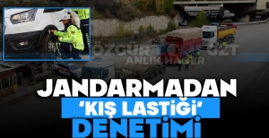 JANDARMADAN KIŞ LASTİĞİ DENETİMİ