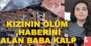 KIZININ ACISINA DAYANAMADI, KALP KRİZİ GEÇİRDİ