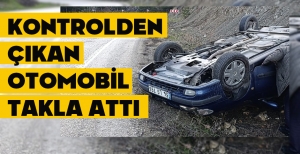 KONTROLDEN ÇIKAN OTOMOBİL TAKLA ATTI
