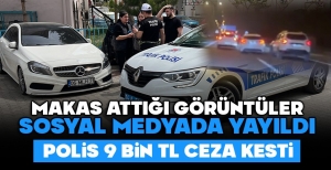MAKAS ATAN KADIN SÜRÜCÜYE 9 BİN TL CEZA....