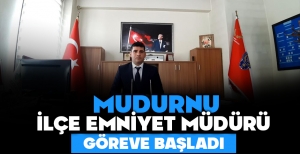 MUDURNU İLÇE EMNİYET MÜDÜRÜ GÖREVİNE BAŞLADI