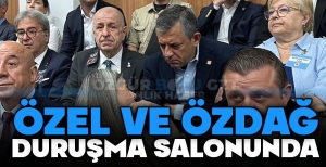 ÖZEL VE ÖZDAĞ DURUŞMA SALONUNDA....