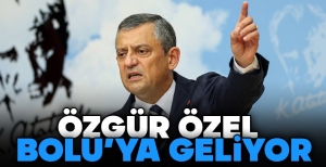 ÖZGÜR ÖZEL BOLU’YA GELİYOR