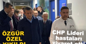 ÖZGÜR ÖZEL YARALILARI ZİYARET ETTİ..