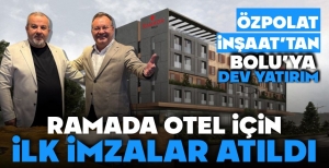 ÖZPOLAT İNŞAAT'DAN BOLU'YA DEV YATIRIM...