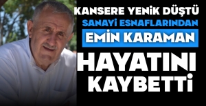 SEVENLERİNİ YASA BOĞDU… KANSERE YENİK DÜŞTÜ