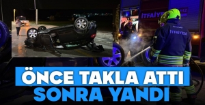 TAKLA ATTI SONRA YANMAYA BAŞLADI....