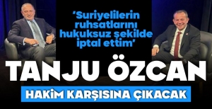 TANJU ÖZCAN O SÖZLERİ İÇİN HAKİM KARŞISINA ÇIKACAK