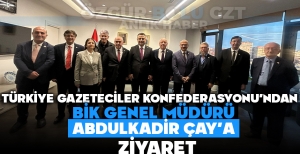 TÜRKİYE GAZETECİLER FEDERASYONU'NDAN BİK GENEL MÜDÜRÜ ABDULKADİR ÇAY'A ZİYARET
