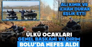 ÜLKÜ OCAKLARI GENEL BAŞKANI YILDIRIM BOLU'DA NEFES ALDI
