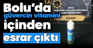 UYUŞTURUCUYU VİTAMİN KUTUSUNA SAKLAMIŞ...