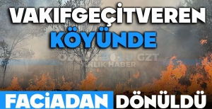 VAKIFGEÇİTVEREN KÖYÜNDE FACİADAN DÖNÜLDÜ