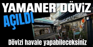 YAMANER DÖVİZ HİZMETE AÇILDI...