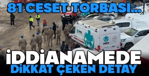 YANGINA İLİŞKİN DİKKAT ÇEKEN DETAY... 81 CESET TORBASI...