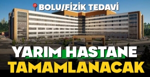 YARIM KALAN HASTANE YATIRIM PROGRAMINA ALINDI