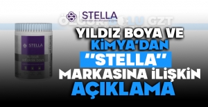 YILDIZ BOYA VE KİMYA'DAN ''STELLA'' MARKASINA İLİŞKİN AÇIKLAMA