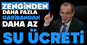 ZENGİNDEN FAZLA DAR GELİRLİDEN AZ SU PARASI ALINACAK