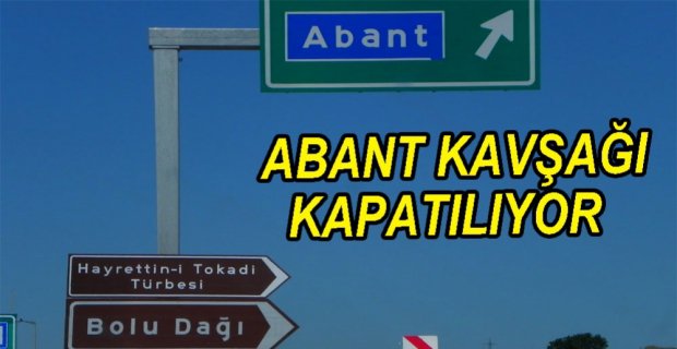 ABANT GİŞELERİ ULAŞIMA KAPATILIYOR