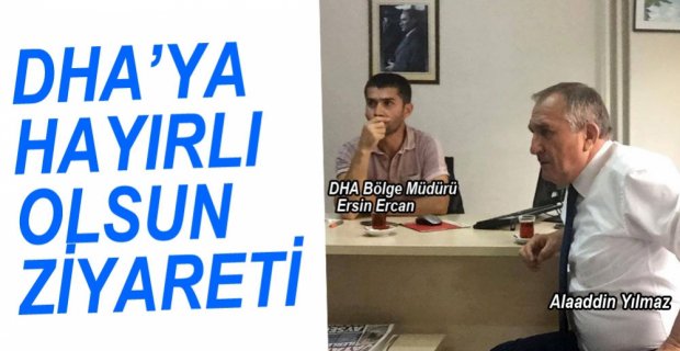 BAŞKAN YILMAZ'DAN DHA'YA ZİYARET
