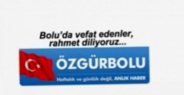 BOLU'DA VEFAT EDENLER, 5 NİSAN SALI