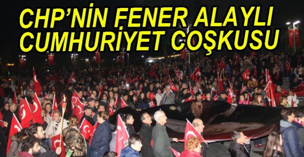 CHP'LİLER FENER ALAYINDA YÜRÜDÜ