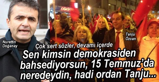 DOĞANAY'DAN ÖZCAN'A ÇOK SERT SÖZLER