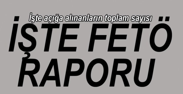 GÖREVDEN UZAKLAŞTIRILAN SAYISI ARTTI