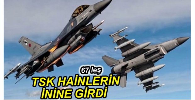 14 SAVAŞ UÇAĞIYLA PKK KAMPLARINA HAREKAT