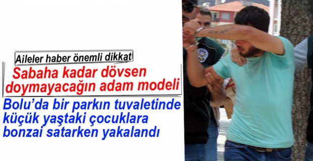 TUVALETTE BONZAİ SATARKEN YAKALANDI
