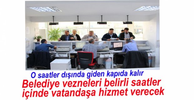 VEZNELER BELİRLİ SAATLERDE HİZMET VERECEK