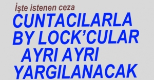 CUNTACILAR İLE BY LOCKCULAR AYRI YARGILANACAK