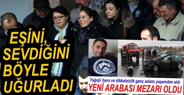 EŞİNİ SON YOLCULUĞUNDA YALNIZ BIRAKMADI