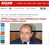 TEHDİT VE ŞANTAJ İDDİALARI ULUSAL BASINDA